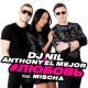 DJ Nil,Anthony El Mejor,Mischa #Любовь