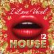 I Love Vocal House 2CD (digipack) vol.2