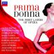 Prima Donna. The First Ladies of Opera