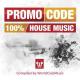 Promo code 100 % House Music