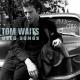 Tom Waits Used Songs (1973-1980)