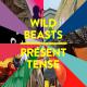 WILD BEASTS Present Tense