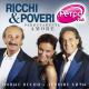 RICCHI & POVERI Perdutamente Amore (New and Best)